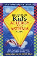 Complete Kid's Allergy and Asthma Guide: The Parent's Handbook for Children of All Ages