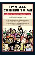 It's All Chinese to Me: An Overview of Culture & Etiquette in China