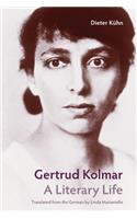 Gertrud Kolmar: A Literary Life