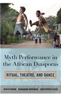 Myth Performance in the African Diasporas