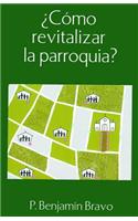 Como Revitalizar la Parroquia?