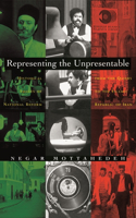 Representing the Unpresentable: Historical Images of National Reform from the Qajars to the Islamic Republic of Iran(Gender, Culture, and Politics in the Middle East)