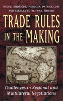 Trade Rules in the Making