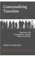 Contextualizing Transition: Interviews with Contemporary Russian Writers and Critics