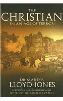 The Christian in an Age of Terror: Selected Sermons of Dr Martyn Lloyd-Jones, 1941-1950