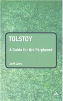 Tolstoy: A Guide for the Perplexed