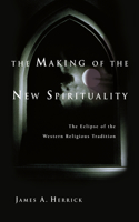 Making of the New Spirituality