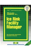 Ice Rink Facility Manager: Passbooks Study Guide