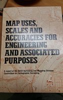 Map Uses, Scales and Accuracies for Engineering and Associated Purposes
