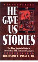 He Gave Us Stories
