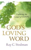 God's Loving Word: Exploring the Gospel of John