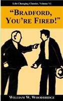 Bradford, You're Fired!