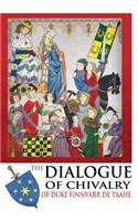 Dialogue of Chivalry of Duke Finnvarr de Taahe