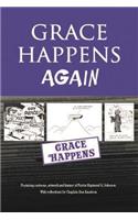 Grace Happens, Again