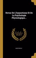 Revue de l'Hypnotisme Et de la Psychologie Physiologique...