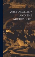 Archaeology and the Microscope