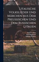 Litauische Volkslieder Und Märchen Aus Dem Preussischen Und Dem Russischen Litauen