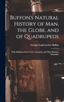 Buffon's Natural History of Man, the Globe, and of Quadrupeds