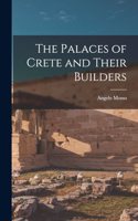 The Palaces of Crete and Their Builders