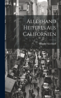 Allerhand Heiteres Aus Californien