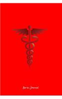 Nurse Journal: Lined Journal - Medical Medicine Symbol Black Caduceus Profession Gift - Red Ruled Diary, Prayer, Gratitude, Writing, Travel, Notebook For Men Women