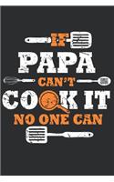 If Papa can't cook it no one can