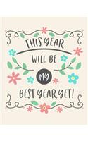 This Year Will Be My Best Year Yet!