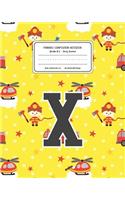 Primary Composition Notebook Grades K-2 Story Journal X: Firefighter Fireman Pattern Primary Composition Book Letter X Personalized Lined Draw and Write Handwriting Paper Picture Space and Dashed Midline N