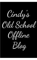 Cindy's Old School Offline Blog