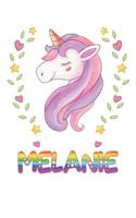 Melanie: Melanie Notebook Journal 6x9 Personalized Gift For Melanie Unicorn Rainbow Colors Lined Paper