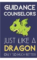 Guidance Counselors Just Like a Dragon Only So Much Better
