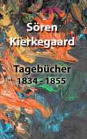 Die Tagebücher: 1834 - 1855