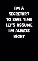 Secretary Notebook - Secretary Diary - Secretary Journal - Funny Gift for Secretary