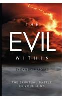 The Evil Within: The Spiritual Battle in Your Mind