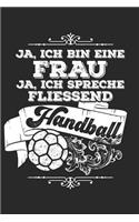 Frau Spricht Fliessend Handball: Notizbuch / Notizheft Für Handballerin Handballspieler-In Handballer-In Handball-Fan A5 (6x9in) Dotted Punktraster