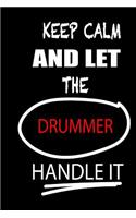 Keep Calm and Let the Drummer Handle It