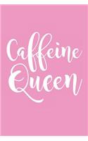 Caffeine Queen: Blank Lined Composition Notebook/Journal, 150 Page, Matte Finish with Quote, 6x9, Softcover