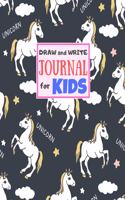 Draw and Write Journal for Kids: Cute Unicorn Matte Cover Design for Drawing, Creative Writing, Doodling, Creating Your Own Story, Illustration Book and Diary (Perfect Gift for Kids