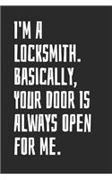 I'm A Locksmith. Basically, Your Door Is Always Open For Me.: Blank Lined Notebook