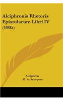 Alciphronis Rhetoris Epistularum Libri IV (1905)