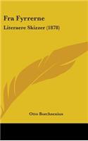 Fra Fyrrerne: Literaere Skizzer (1878)