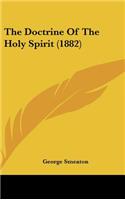Doctrine Of The Holy Spirit (1882)