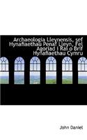 Archaeologia Lleynensis, Sef Hynafiaethau Penaf Lleyn, Fel Agoriad I Rai O Brif Hynafiaethau Cymru