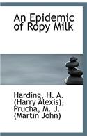 An Epidemic of Ropy Milk