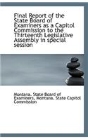 Final Report of the State Board of Examiners as a Capitol Commission to the Thirteenth Legislative a