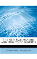 The New Salesmanship and How to Do Business