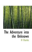 The Adventure Into the Unknown