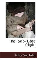 The Tale of Kiddie Katydid: (English)