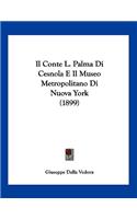 Il Conte L. Palma Di Cesnola E Il Museo Metropolitano Di Nuova York (1899)