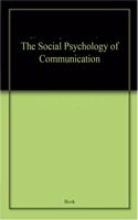 The Social Psychology of Communication